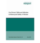 Car Drivers' Skills and Attitudes to Motorcycle Safety : A Review - Book