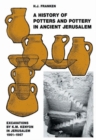 A History of Pottery and Potters in Ancient Jerusalem : Excavations by K. M. Kenyon in Jerusalem 1961-1967 - Book