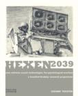 Hexen 2039: New Military-occult Technologies for Psychological Warfare a Rosalind Brodsky Research Programme - Book