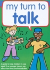 My Turn to Talk : A Guide to Help Children and Young People in Care Aged 12 or Older Have a Say About How They are Looked After - Book