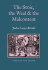 The Stoic, The Weal & The Malcontent : Malcontentedness of the Elizabethan & Jacobean Stage - Book