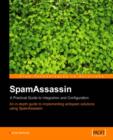 SpamAssassin: A practical guide to integration and configuration - Book