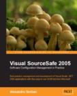 Visual SourceSafe 2005 Software Configuration Management in Practice - Book