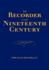 The Recorder in the Nineteenth Century - Book