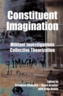 Constituent Imagination : Militant Investigations, Collective Theorization - Book