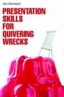 Presentation Skills for Quivering Wrecks - Book