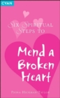 Six Spiritual Steps to Mend a Broken Heart - Book