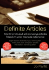Definite Articles - How to Write and Sell Winning Articles Based on Your Overseas Experience - Book