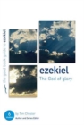 Ezekiel: The God of Glory : Six studies for individuals or groups - Book