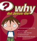 WHY DID JESUS DIE TRACT PACK X 25 - Book