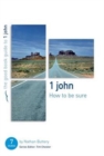 1 John: How To Be Sure : Seven studies for individuals or groups - Book