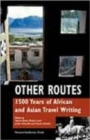 Other Routes : 1500 Years of African and Asian Travel Writing - Book