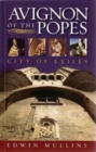 Avignon of the Popes : City of Exiles - Book