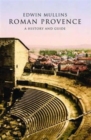 Roman Provence : A History and Guide - Book