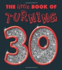 TURNING 30 LITTLE BOOK - Book