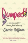 Dumped: A Single Mother Shoots from the Hip - Book