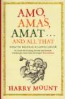 Amo, Amas, Amat ... and All That - Book