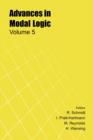 Advances in Modal Logic : v. 5 - Book
