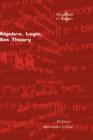Algebra, Logic, Set Theory : Festscrift Fur Ulrich Felgner Zum 65. Geburtstag - Book