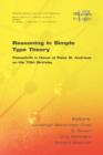 Reasoning in Simple Type Theory : Festschrift in Honor of Peter B. Andrews on His 70th Birthday - Book