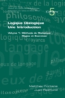 Logique Dialogique: Une Introduction : Methode de Dialogique, Regles et Exercises v. 1 - Book