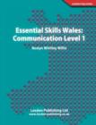 Essential Skills Wales : Communication Level 1 - Book