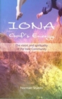 Iona, God's Energy : The Vision and Spirituality of the Iona Community - Book