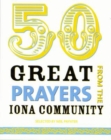 50 Great Prayers from the Iona Community - Book