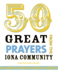 50 Great Prayers from the Iona Community - eBook