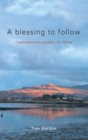 A Blessing to Follow : Contemporary parables for living - eBook