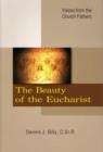 The Beauty of the Eucharist : Voices from the Church Fathers - Book