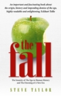 The Fall : The Insanity of the Ego in Human History and the Dawning of a New Era - Book