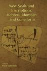 New Seals and Inscriptions, Hebrew, Idumean and Cuneiform - Book