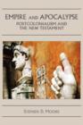 Empire and Apocalypse : Postcolonialism and the New Testament - Book