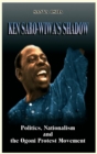 Ken Saro-Wiwa's Shadow : Politics, Nationalism and the Ogoni Protest Movement - Book