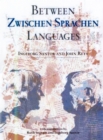 Between Languages : Zwischen Sprachen - Book