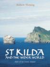 St Kilda and the Wider World : Tales of an Iconic Island - Book