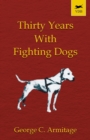 Thirty Years with Fighting Dogs - Book