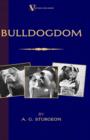 Bulldogdom (A Vintage Dog Books Bulldog Classic - Bulldogs) - Book
