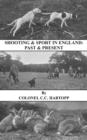 Shooting & Sport in England : Past & Present (History of Shooting Series) - Book