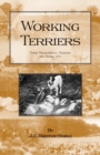 WORKING TERRIERS - Their Management, Training and Work, Etc. (HISTORY OF HUNTING SERIES -TERRIER DOGS) - Book