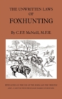 The Unwritten Laws of Foxhunting - With Notes on The Use of Horn And Whistle And A List of Five Thousand Names of Hounds (History of Hunting) - Book