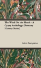 The Wind On the Heath - A Gypsy Anthology (Romany History Series) - Book