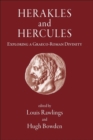 Herakles and Hercules : Exploring a Graeco-Roman Divinity - Book