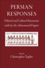Persian Responses : Political and Cultural Interaction With(in) the Achaemenid Empire - Book