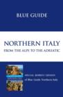 Blue Guide Northern Italy : from the Alps to the Adriatic - Book