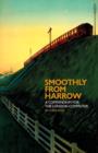 Smoothly from Harrow : A Compendium for the London Commuter - Book