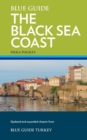 Blue Guide Turkey's Black Sea Coast : A Guide to the Pontic Provinces of Turkey - Book