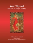 Your Thyroid and How to Keep it Healthy : The Great Thyroid Scandal and How to Survive it - Book