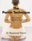 The Perrin Technique : How to Beat Chronic Fatigue Syndrome/ME - Book